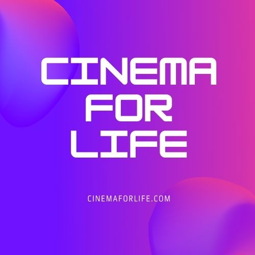 CinemaForLife.com